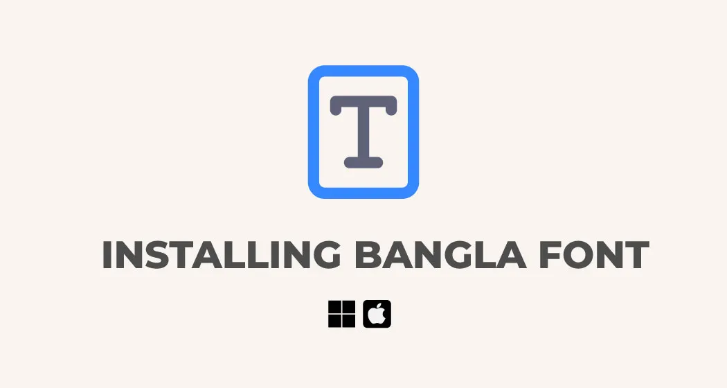 installing bangla font on windows and mac.jpg